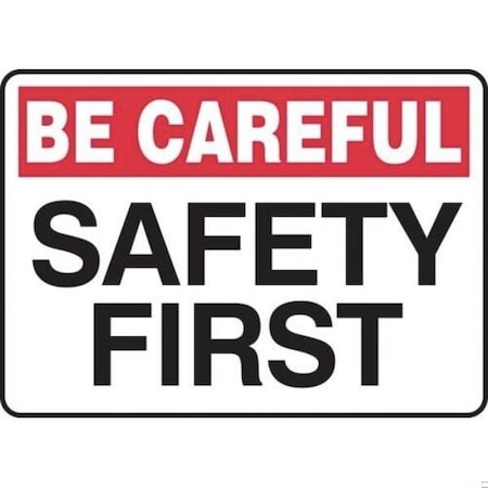 Accuform SAFETY SIGN BE CAREFUL SAFETY FIRST MGNF971VA